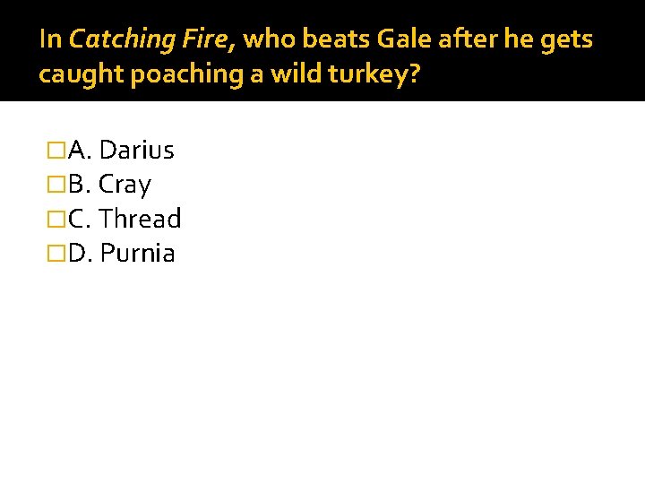 In Catching Fire, who beats Gale after he gets caught poaching a wild turkey?