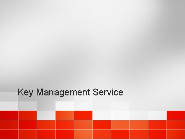 Key Management Service 