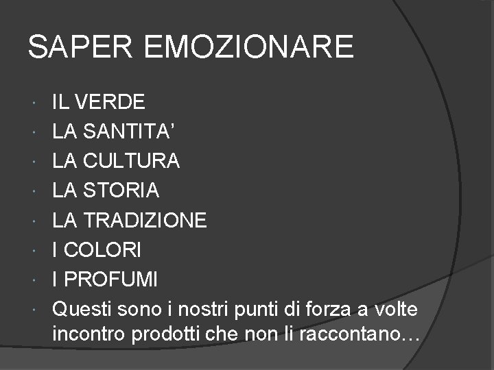 SAPER EMOZIONARE IL VERDE LA SANTITA’ LA CULTURA LA STORIA LA TRADIZIONE I COLORI