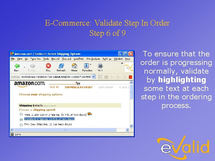 E-Commerce: Validate Step In Order Step 6 of 9 To ensure that the order