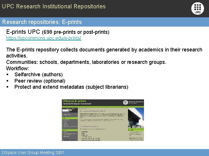 UPC Research Institutional Repositories Research repositories: E-prints UPC (698 pre-prints or post-prints) https: //upcommons.