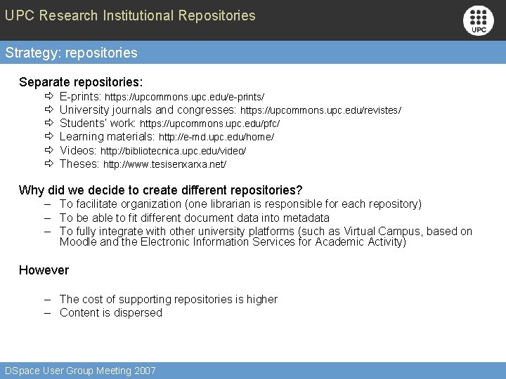 UPC Research Institutional Repositories Strategy: repositories Separate repositories: ð ð ð E-prints: https: //upcommons.