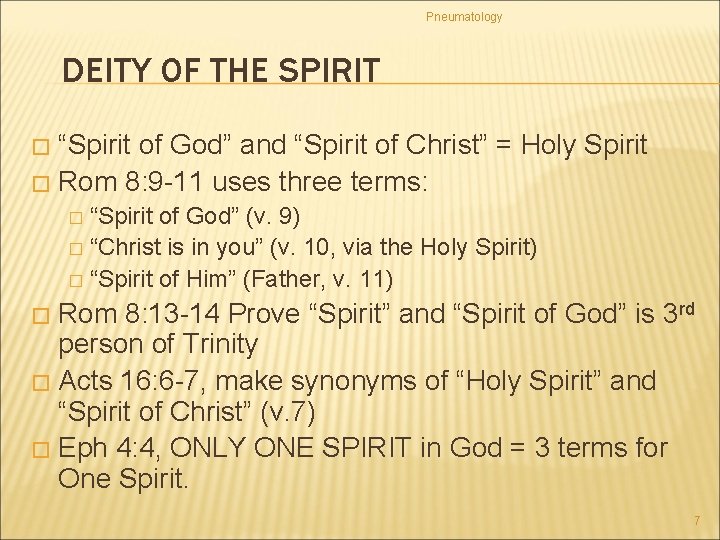 Pneumatology DEITY OF THE SPIRIT “Spirit of God” and “Spirit of Christ” = Holy