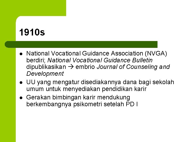 1910 s l l l National Vocational Guidance Association (NVGA) berdiri; National Vocational Guidance