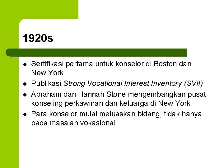 1920 s l l Sertifikasi pertama untuk konselor di Boston dan New York Publikasi