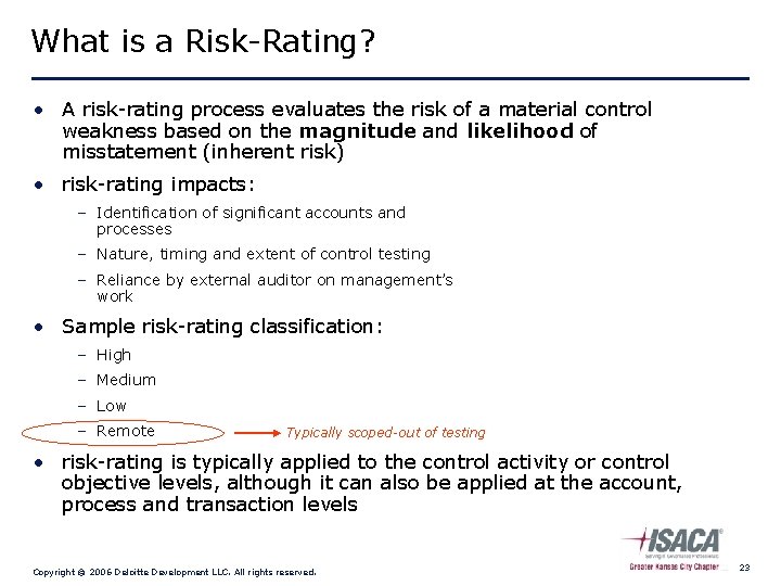 What is a Risk-Rating? • A risk-rating process evaluates the risk of a material