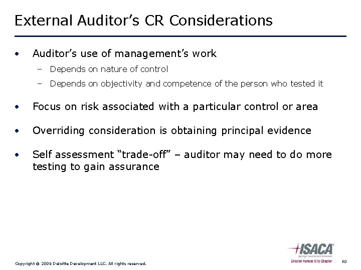 External Auditor’s CR Considerations • Auditor’s use of management’s work – Depends on nature