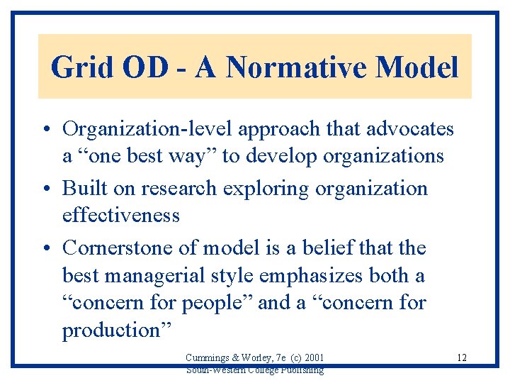 Grid OD - A Normative Model • Organization-level approach that advocates a “one best