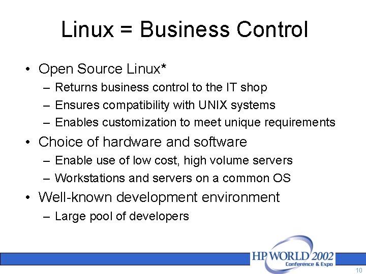 Linux = Business Control • Open Source Linux* – Returns business control to the