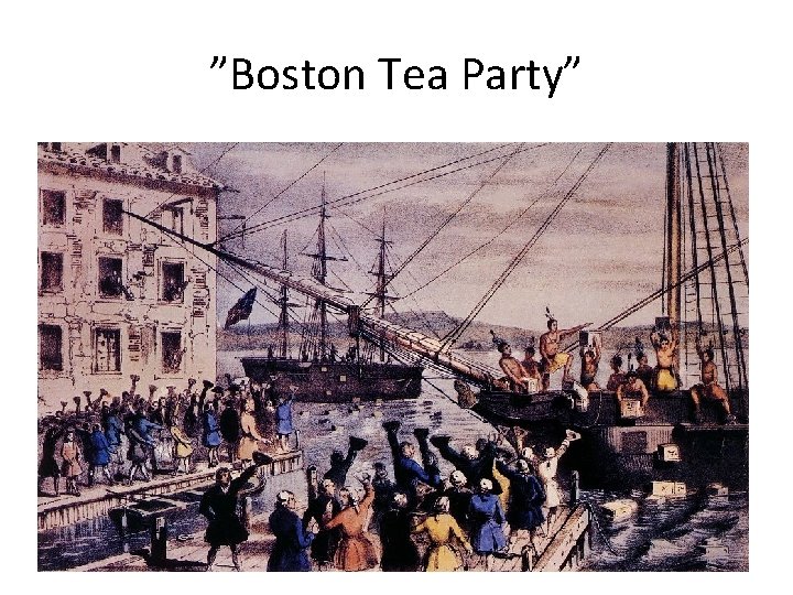”Boston Tea Party” 