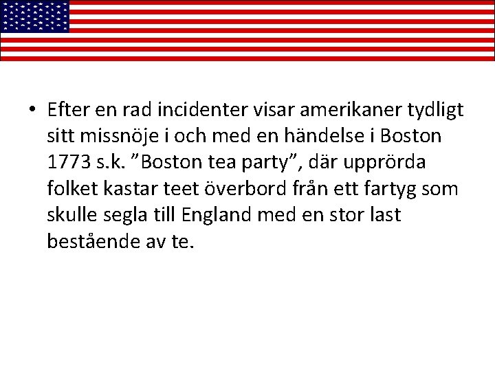  • Efter en rad incidenter visar amerikaner tydligt sitt missnöje i och med