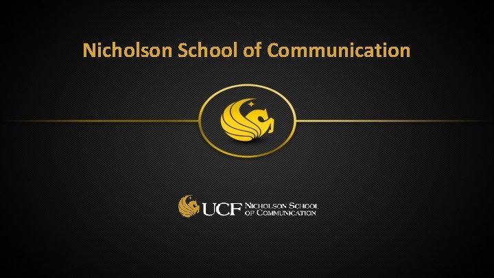 Nicholson School of Communication Nicholson School of Communication