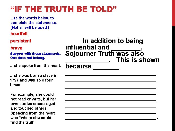 “IF THE TRUTH BE TOLD” Use the words below to complete the statements. (Not