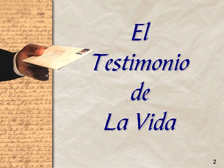 El Testimonio de La Vida 2 
