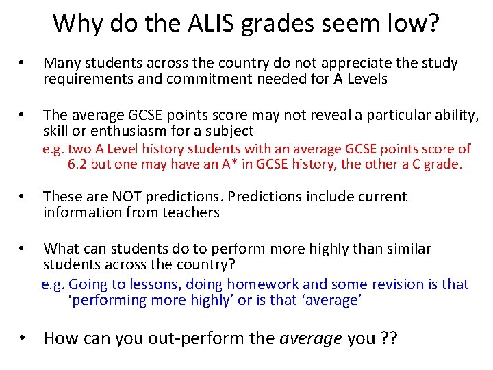 Why do the ALIS grades seem low? • Many students across the country do Why do the ALIS grades seem low? • Many students across the country do