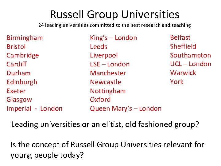 Russell Group Universities 24 leading universities committed to the best research and teaching Birmingham