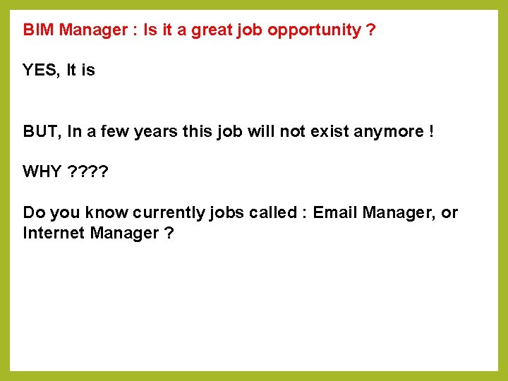 BIM Manager : Is it a great job opportunity ? YES, It is BUT, BIM Manager : Is it a great job opportunity ? YES, It is BUT,