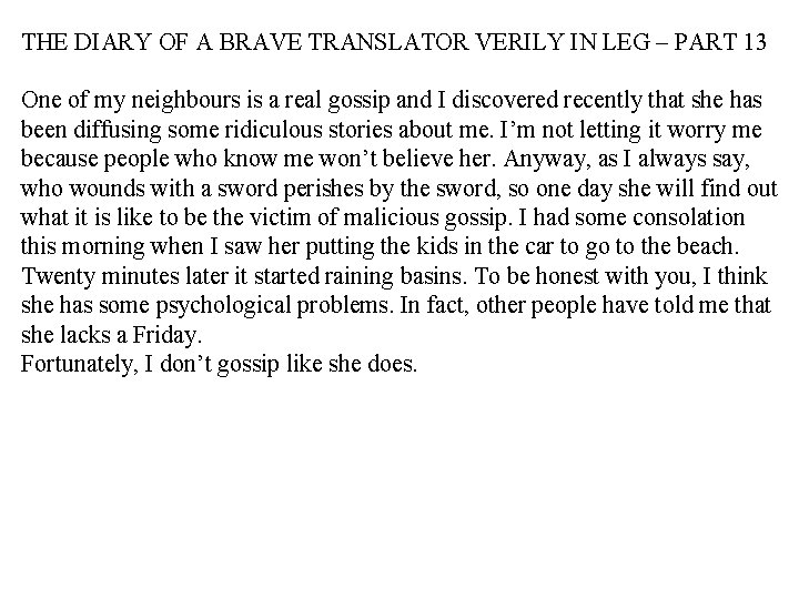 THE DIARY OF A BRAVE TRANSLATOR VERILY IN LEG – PART 13 One of