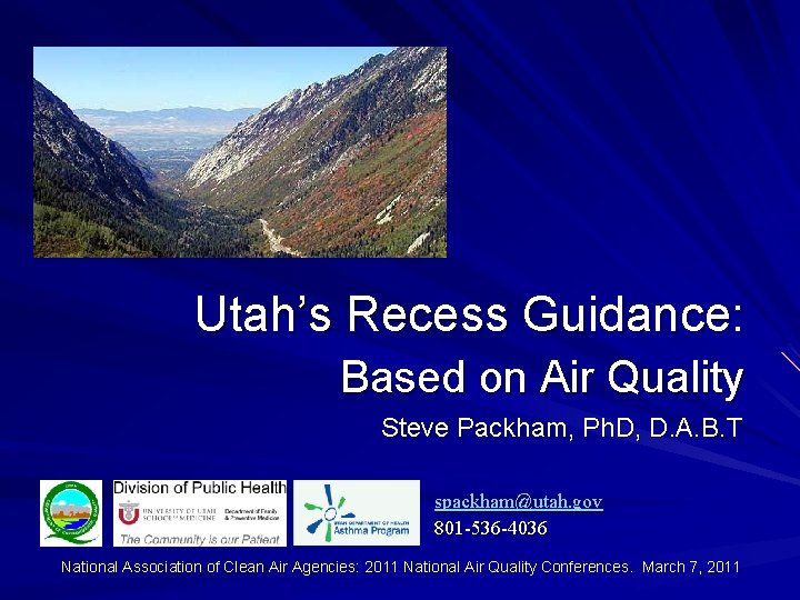 Utah’s Recess Guidance: Based on Air Quality Steve Packham, Ph. D, D. A. B.