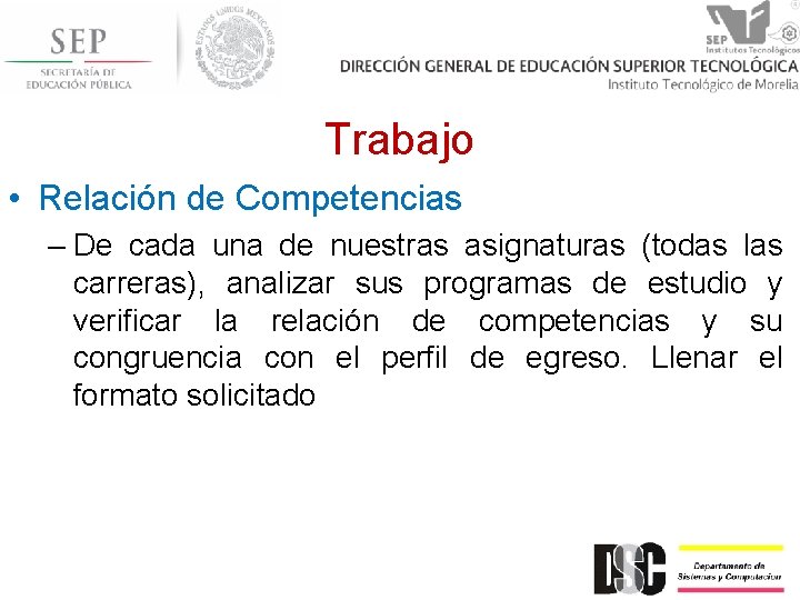 Trabajo • Relación de Competencias – De cada una de nuestras asignaturas (todas las