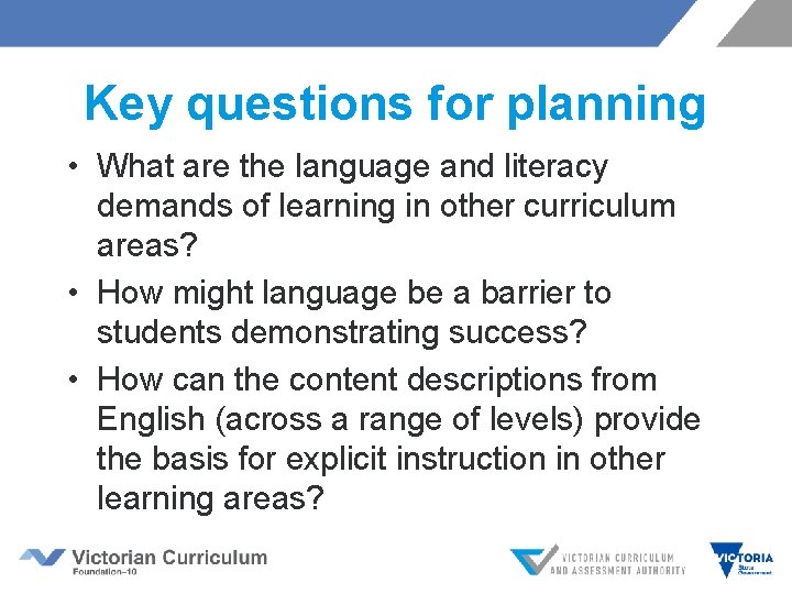 Key questions for planning • What are the language and literacy demands of learning Key questions for planning • What are the language and literacy demands of learning