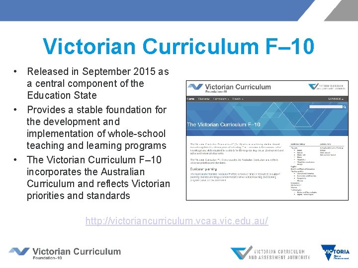 Victorian Curriculum F– 10 • Released in September 2015 as a central component of Victorian Curriculum F– 10 • Released in September 2015 as a central component of