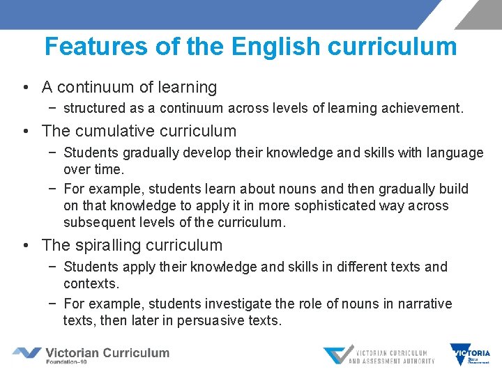 Features of the English curriculum • A continuum of learning − structured as a Features of the English curriculum • A continuum of learning − structured as a