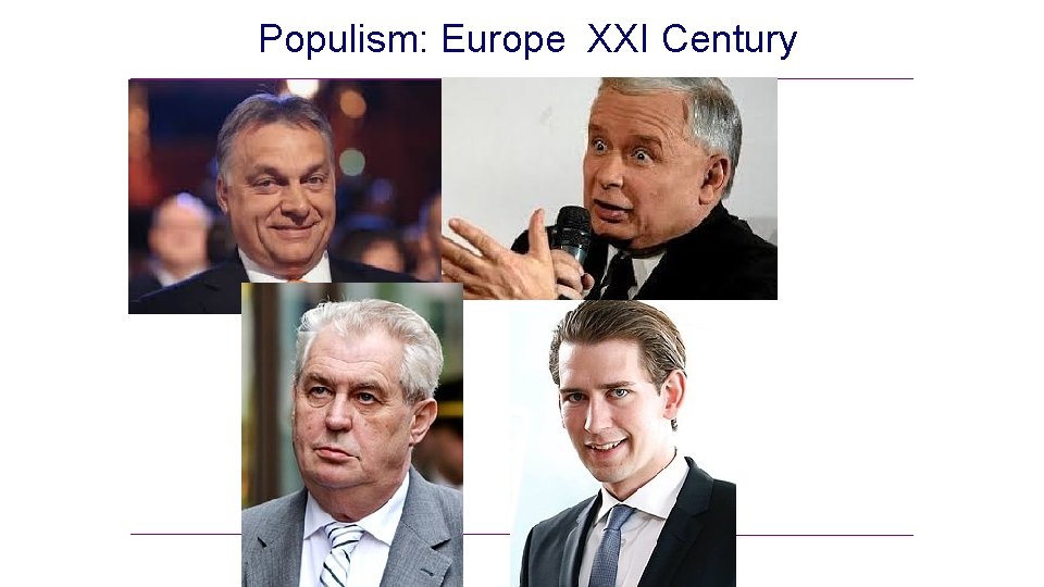 Populism: Europe XXI Century Populism: Europe XXI Century