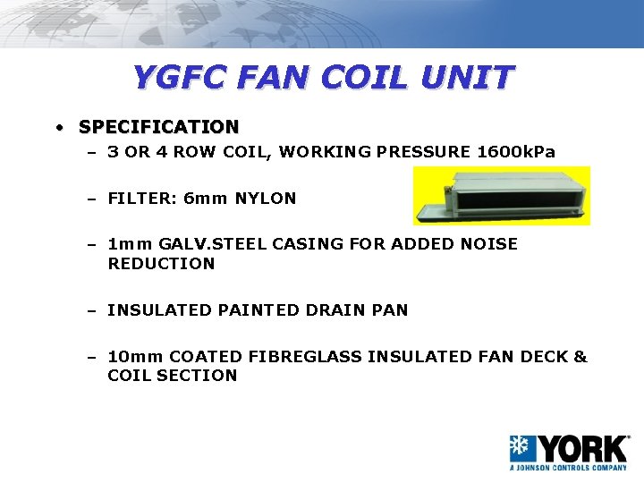 YGFC FAN COIL UNIT • SPECIFICATION – 3 OR 4 ROW COIL, WORKING PRESSURE