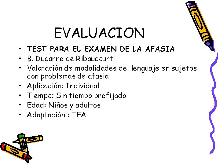 EVALUACION • TEST PARA EL EXAMEN DE LA AFASIA • B. Ducarne de Ribaucourt
