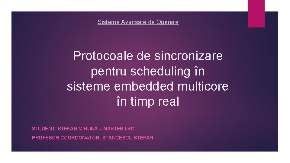 Sisteme Avansate de Operare Protocoale de sincronizare pentru scheduling în sisteme embedded multicore în