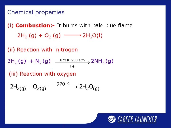 Chemical properties (i) Combustion: - It burns with pale blue flame 2 H 2
