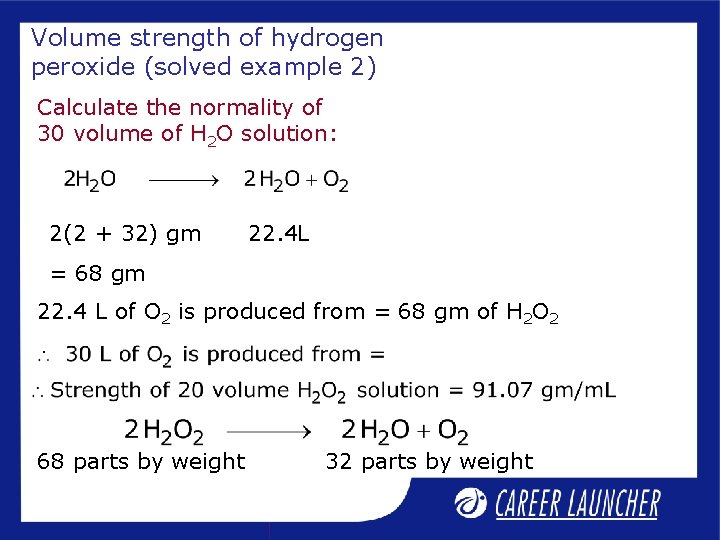 Volume strength of hydrogen peroxide (solved example 2) Calculate the normality of 30 volume