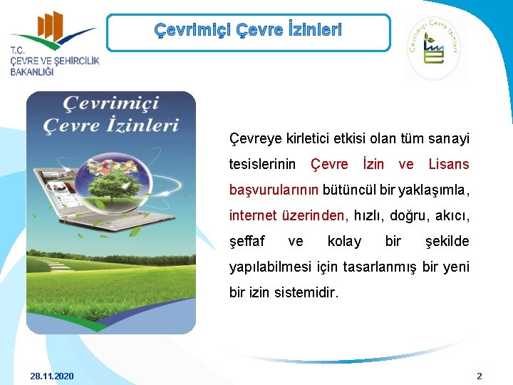 Çevrimiçi Çevre İzinleri Çevreye kirletici etkisi olan tüm sanayi tesislerinin Çevre İzin ve Lisans