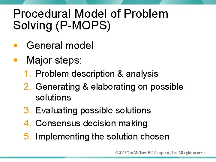 Procedural Model of Problem Solving (P-MOPS) § General model § Major steps: 1. Problem