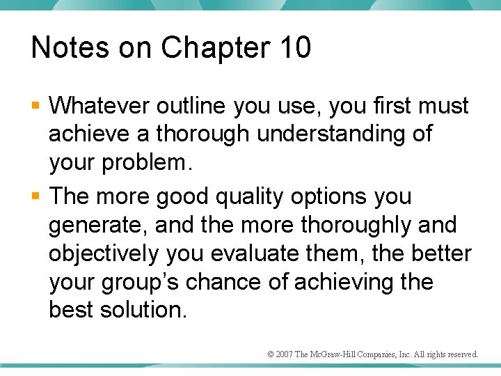 Notes on Chapter 10 § Whatever outline you use, you first must achieve a