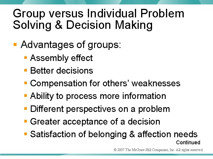 Group versus Individual Problem Solving & Decision Making § Advantages of groups: § Assembly