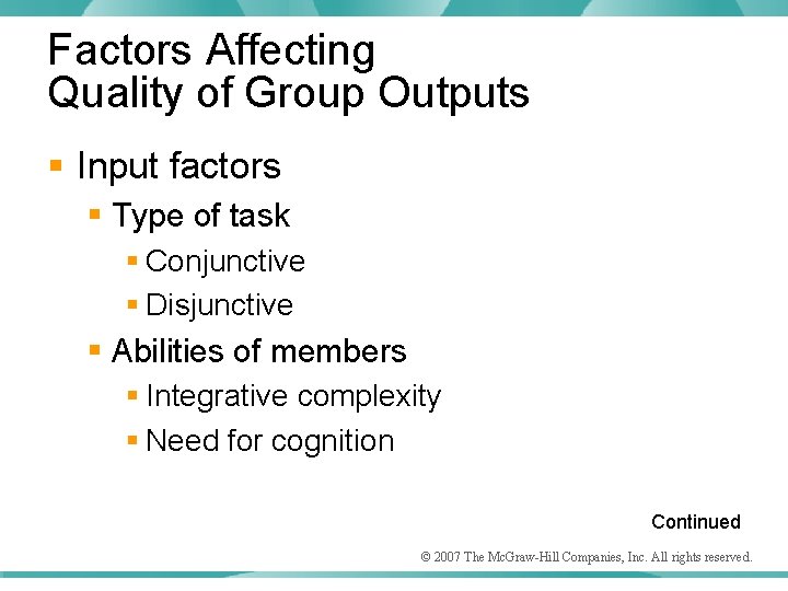 Factors Affecting Quality of Group Outputs § Input factors § Type of task §