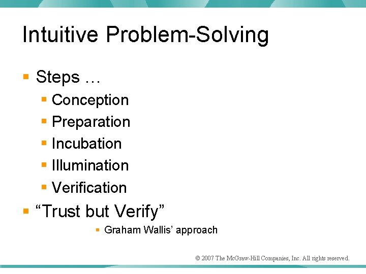 Intuitive Problem-Solving § Steps … § Conception § Preparation § Incubation § Illumination §