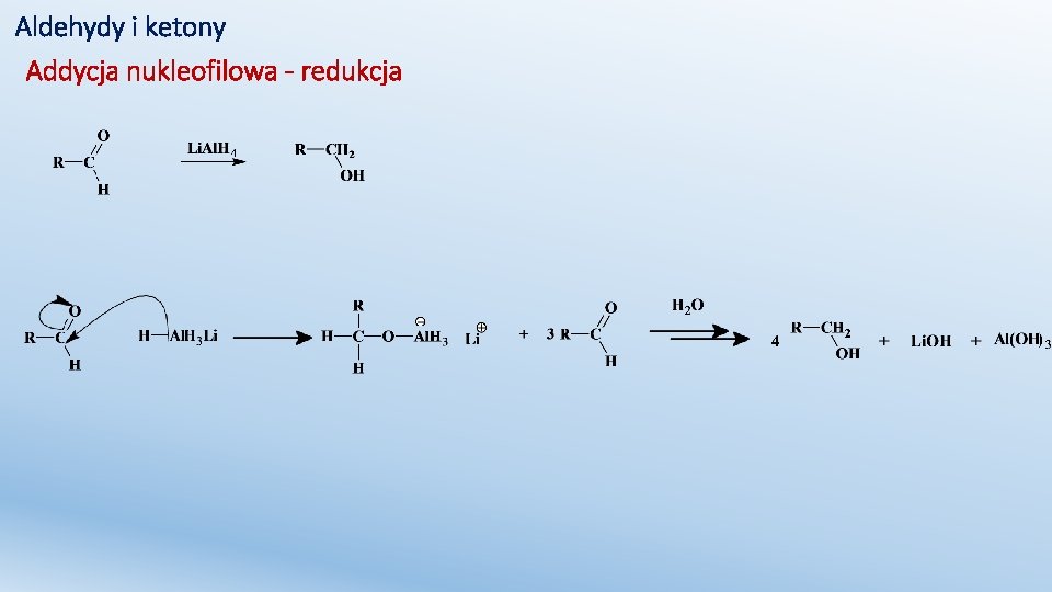 Aldehydy i ketony Addycja nukleofilowa - redukcja 