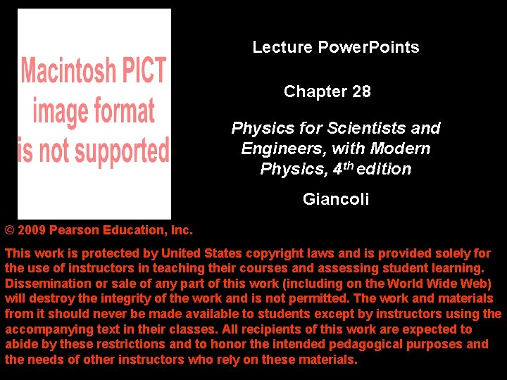 Lecture Power. Points Chapter 28 Physics for Scientists and Engineers, with Modern Physics, 4
