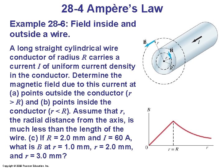 28 -4 Ampère’s Law Example 28 -6: Field inside and outside a wire. A