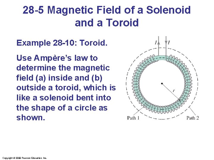 28 -5 Magnetic Field of a Solenoid and a Toroid Example 28 -10: Toroid.