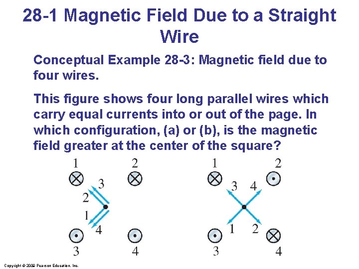 28 -1 Magnetic Field Due to a Straight Wire Conceptual Example 28 -3: Magnetic
