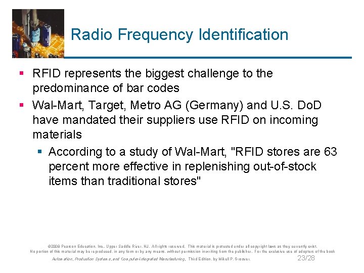 Radio Frequency Identification § RFID represents the biggest challenge to the predominance of bar