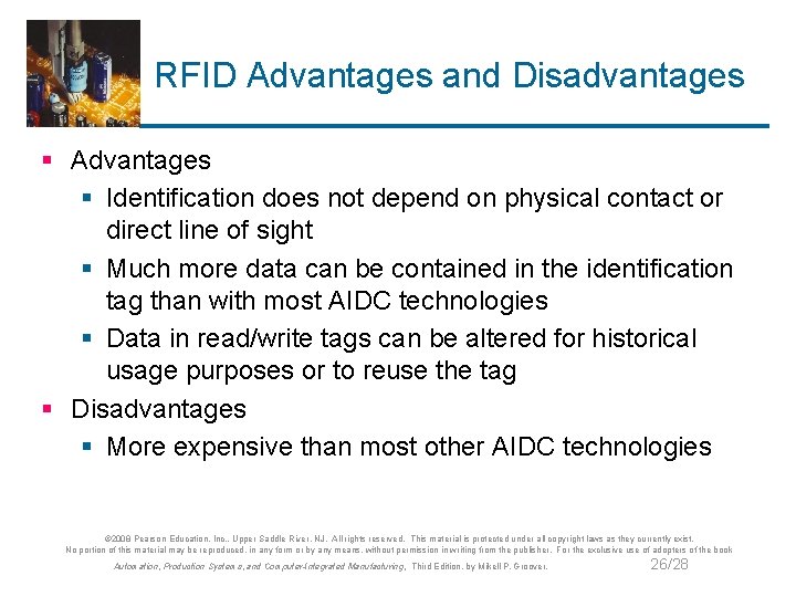 RFID Advantages and Disadvantages § Advantages § Identification does not depend on physical contact