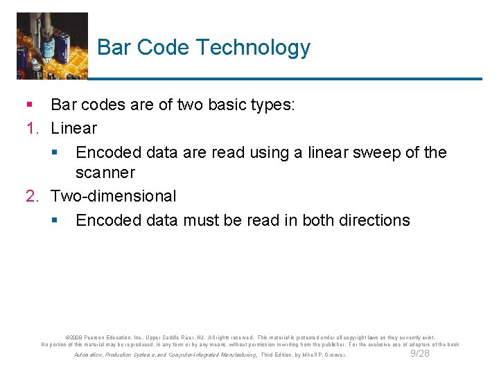 Bar Code Technology § Bar codes are of two basic types: 1. Linear §