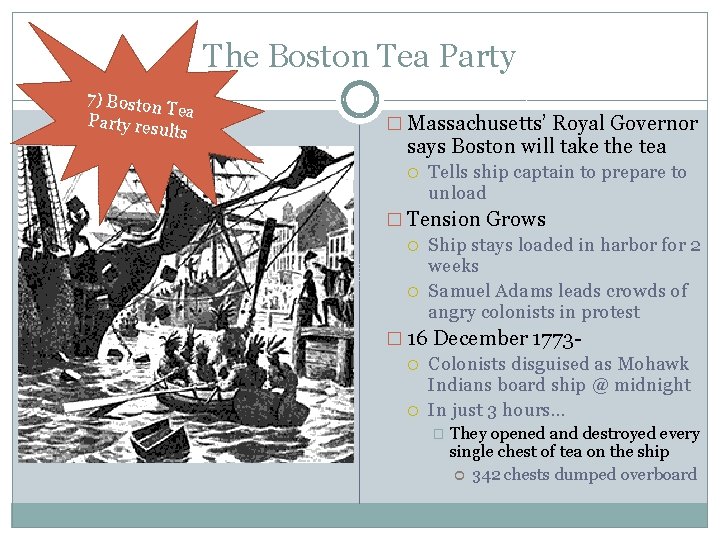 The Boston Tea Party 7) Boston Tea Party resu lts � Massachusetts’ Royal Governor