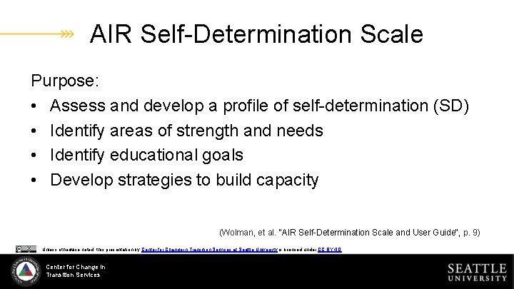 AIR Self-Determination Scale Purpose: • Assess and develop a profile of self-determination (SD) •