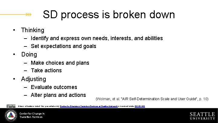 SD process is broken down • Thinking – Identify and express own needs, interests,
